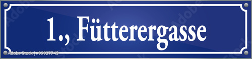 Straßenschild Fütterergasse im ersten Wiener Gemeindebezirk in Wien Österreich