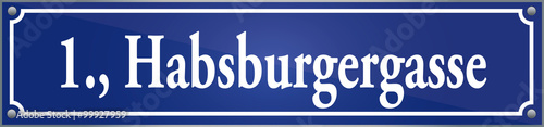 Straßenschild Habsburgergasse im ersten Wiener Gemeindebezirk in Wien Österreich