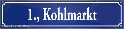 Straßenschild Kohlmarkt im ersten Wiener Gemeindebezirk in Wien Österreich