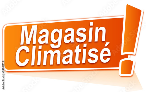 magasin climatisé sur étiquette orange