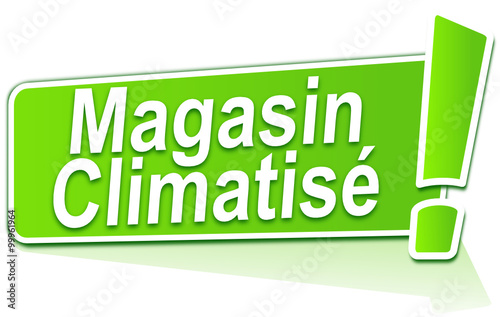 magasin climatisé sur étiquette verte