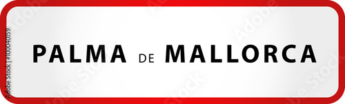 City of Palma Mallorca Sign in Spain Europe