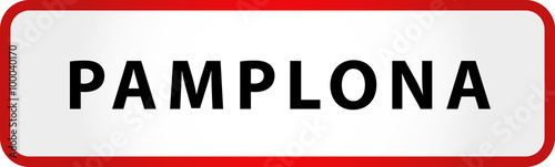 City of Pamplona Sign in Spain Europe