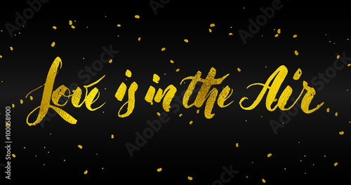 Love is in the air quote hand written lettering 