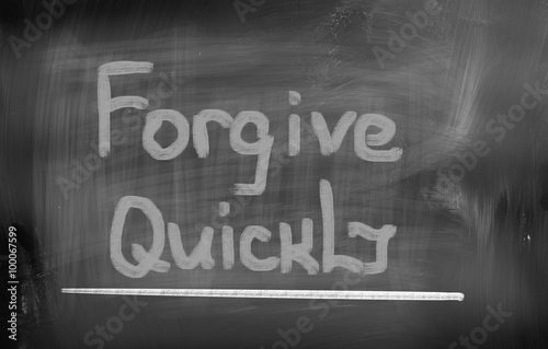 Forgive Quickly Concept