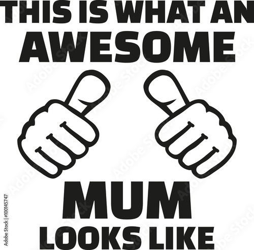This is what an awesome mum looks like