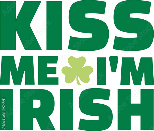 St. Patrick's Day type - Kiss me I'm irish