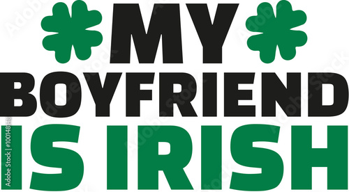 St. Patrick's Day text - My boyfriend is irish