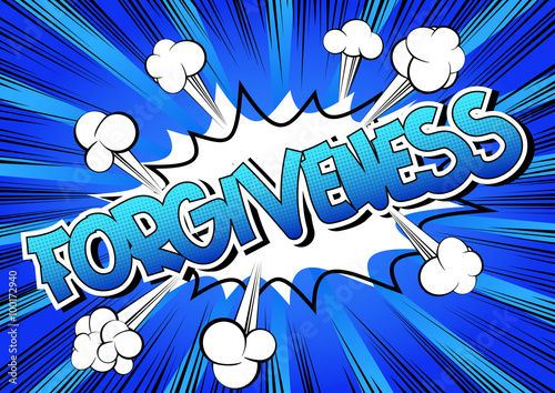Forgiveness - Comic book style word on comic book abstract background.