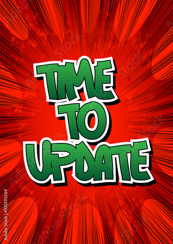 Time to Update - Comic book style word on comic book abstract background.