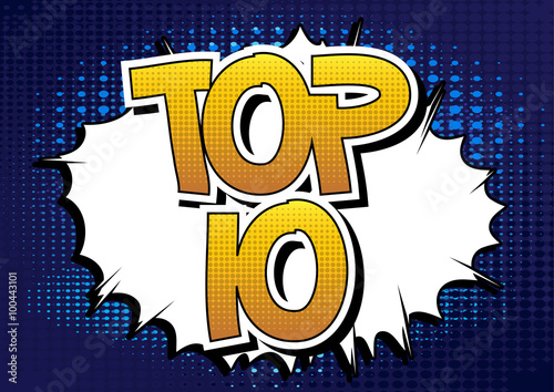 Top 10 - Comic book style word on comic book abstract background.