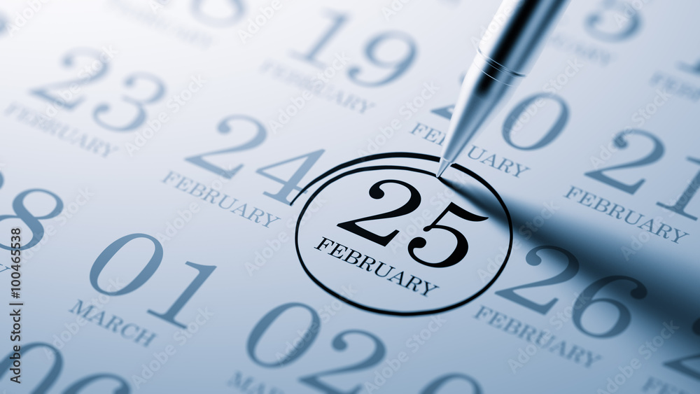 February 25 written on a calendar to remind you an important app February 25 written on a calendar to remind you an important app