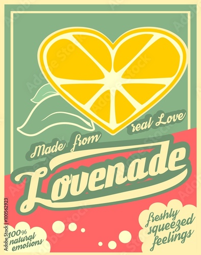 Colorful vintage Lemonade label poster vector illustration. New brand name Lovenade. Unusual love drink. Squeezed from feelings and 100 percent natural emotions text. Made from real love tag line