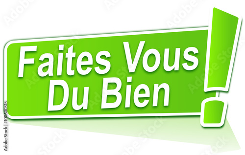 faites vous du bien sur étiquette verte