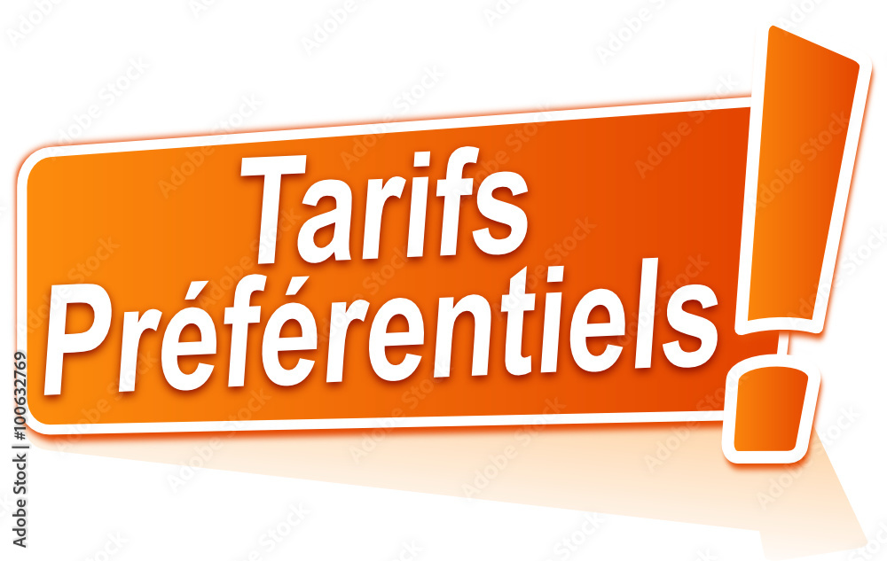 tarifs préférentiels sur étiquette orange tarifs préférentiels sur étiquette orange
