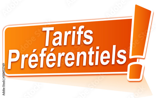 tarifs préférentiels sur étiquette orange