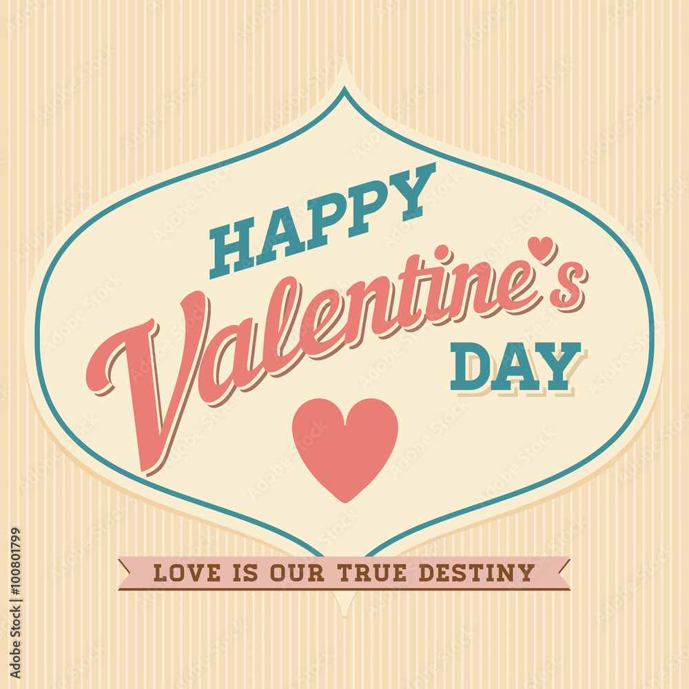 Fototapeta premium Happy Valentine's Day Hand Lettering Typographical Vector Background in Vintage Retro Old Style Label