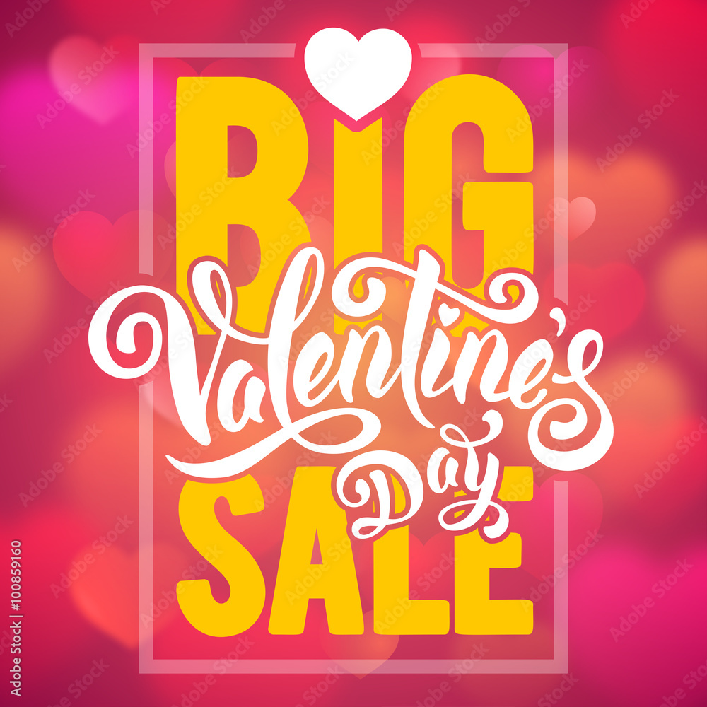 Bright advertising poster Big Valentines sale on blurred background with hearts. Vector illustration.