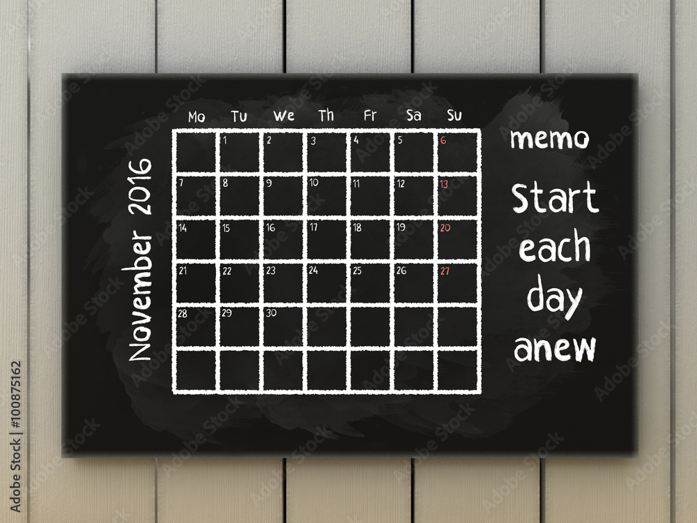 Inspiration motivation quotes calendar. Motto for November Start each day  anew. Calendar march 2016 on blackboard written with chalk. Stock  Illustration | Adobe Stock