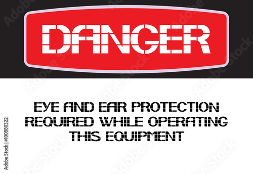 Eye and ear protection required while operating this equipment.