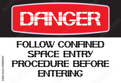 Follow confined space entry procedure before entering.