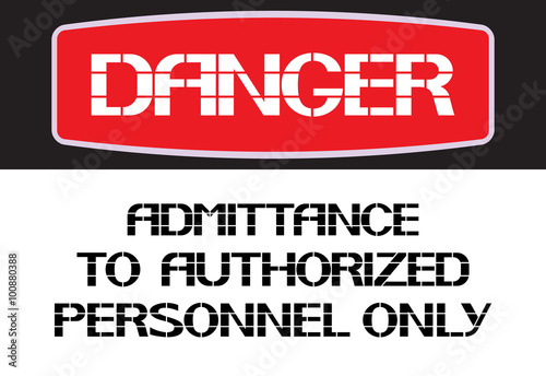 Admittance to authorized personnel only.