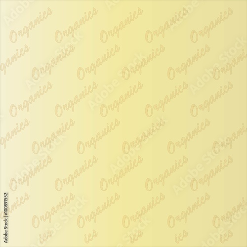 Beige background with a gradient and light orange inscriptions Organics, seamless texture. Design element, wrapping paper, packaging design, product package, product label, vector
