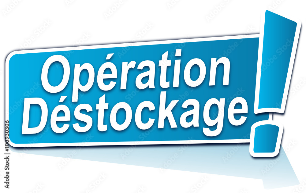 opération déstockage sur étiquette bleue opération déstockage sur étiquette bleue