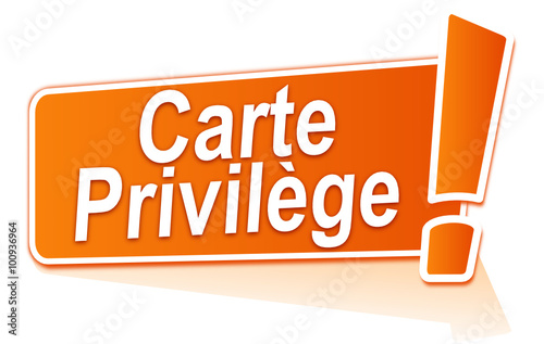 carte privilège sur étiquette orange