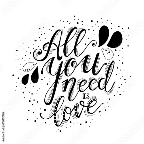 All you need is love hand lettering and decoration