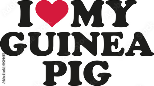 I love my guinea pig