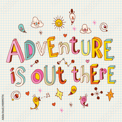 Adventure is out there inspirational print printable art hand drawn typography poster motivation quote