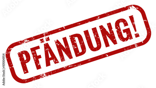 Pfändung Stempel rot grunge