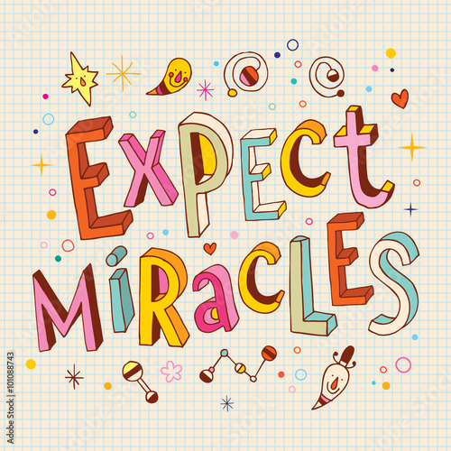 Expect miracles - decorative lettering inspirational motivational type design