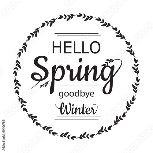 Hello Spring goodbye winter card design with elegant branch round frame and text, vector illustration.  Lettering design black element on white background