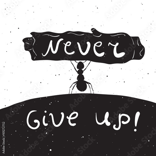 Never give up. Vintage background.