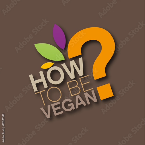 how to be vegan?