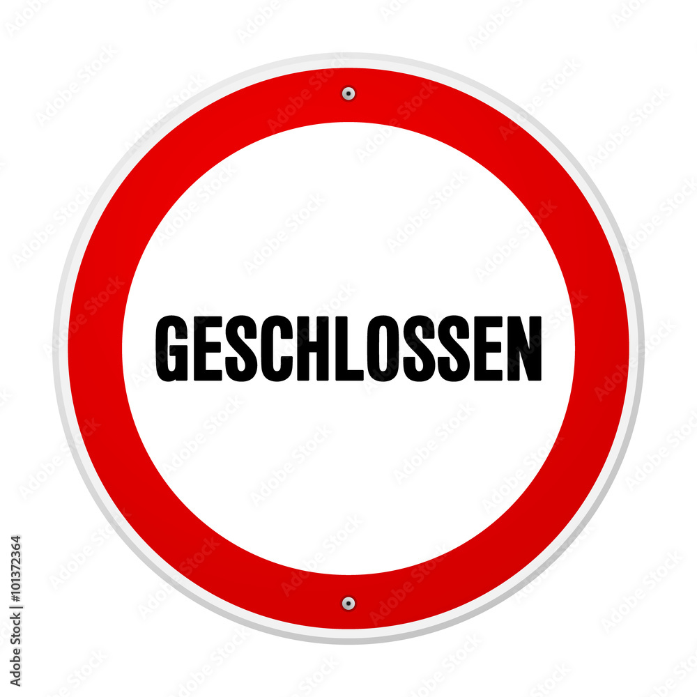 Red and white circular geschlossen sign Red and white circular geschlossen sign