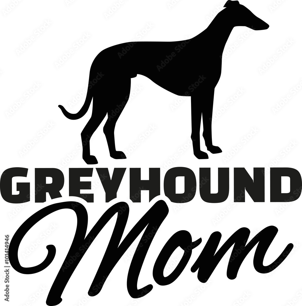 Greyhound Mom