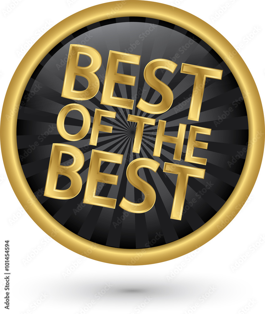 Best of the best golden label, vector illustration Best of the best golden label, vector illustration