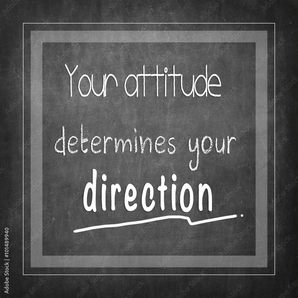 Obraz premium Your attitude determines your direction