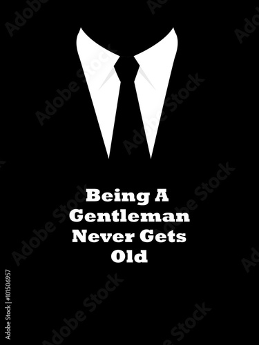 Being a gentleman never gets old slogan