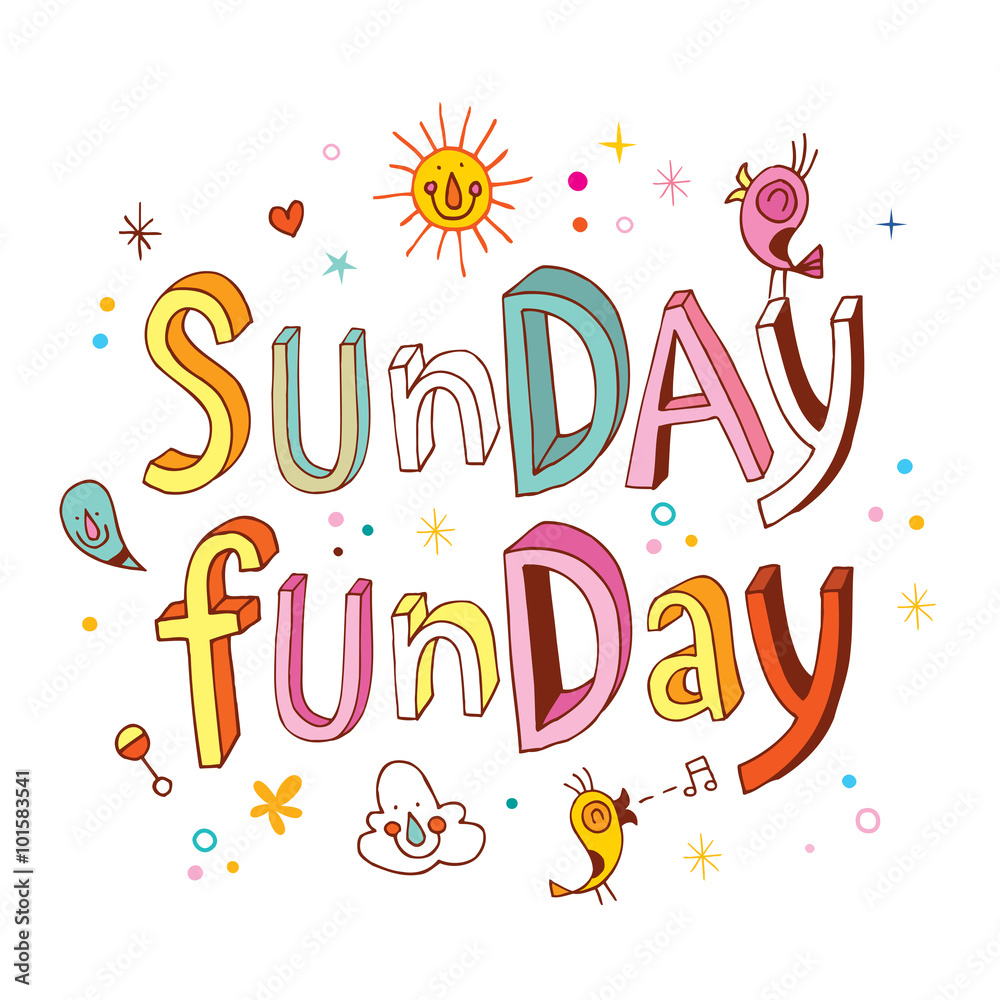 Sunday funday - inspirational typographic quote unique hand lettering Sunday funday - inspirational typographic quote unique hand lettering