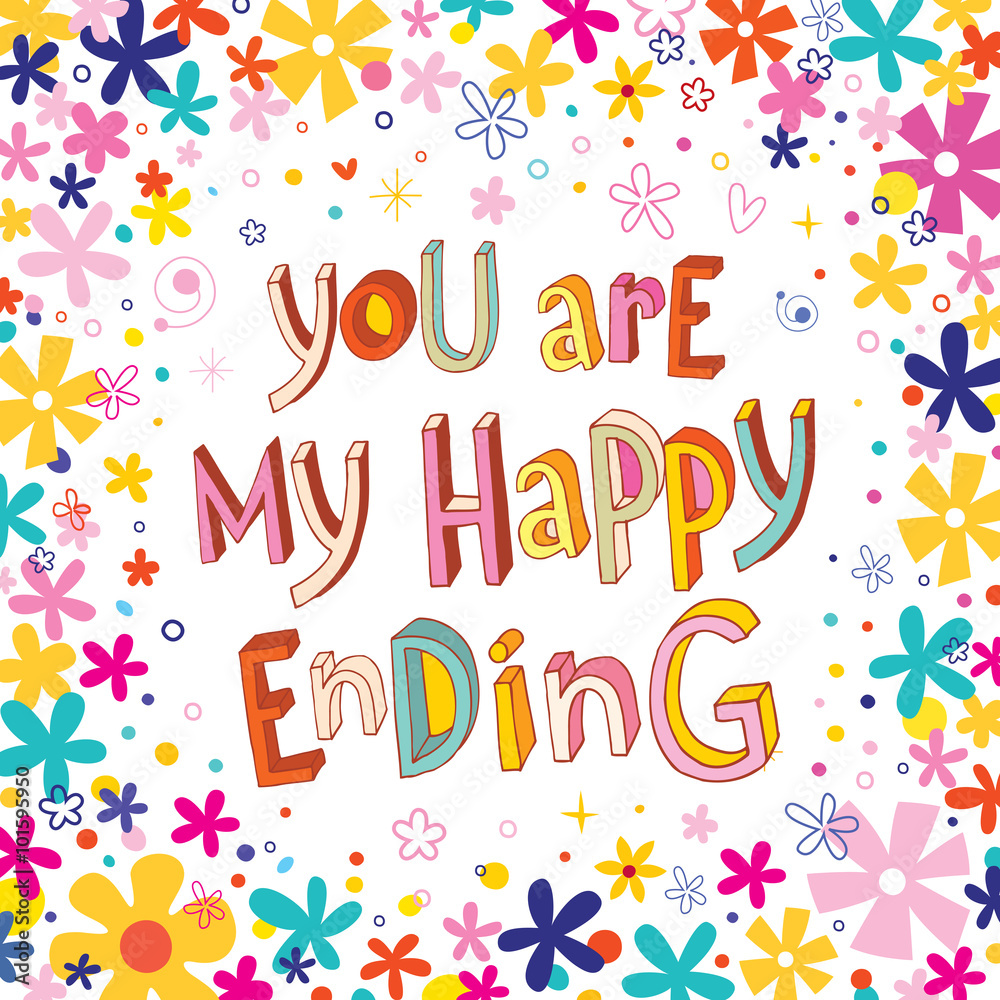 You are my happy ending You are my happy ending