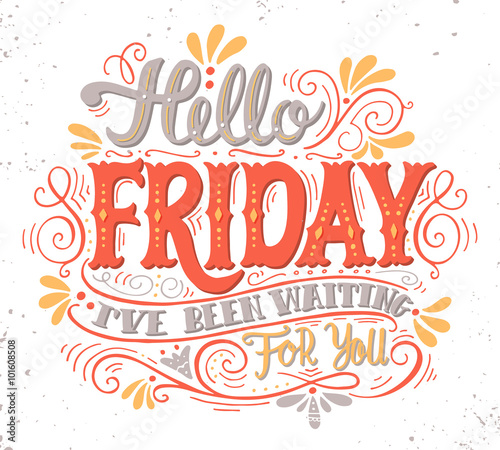 Hello friday. I've been waiting for you. Quote. Hand drawn vinta