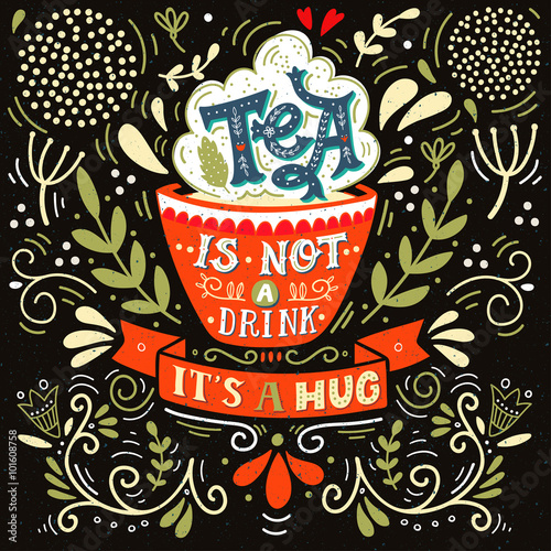 Tea is not a drink, it's a hug. Quote. Hand drawn vintage print