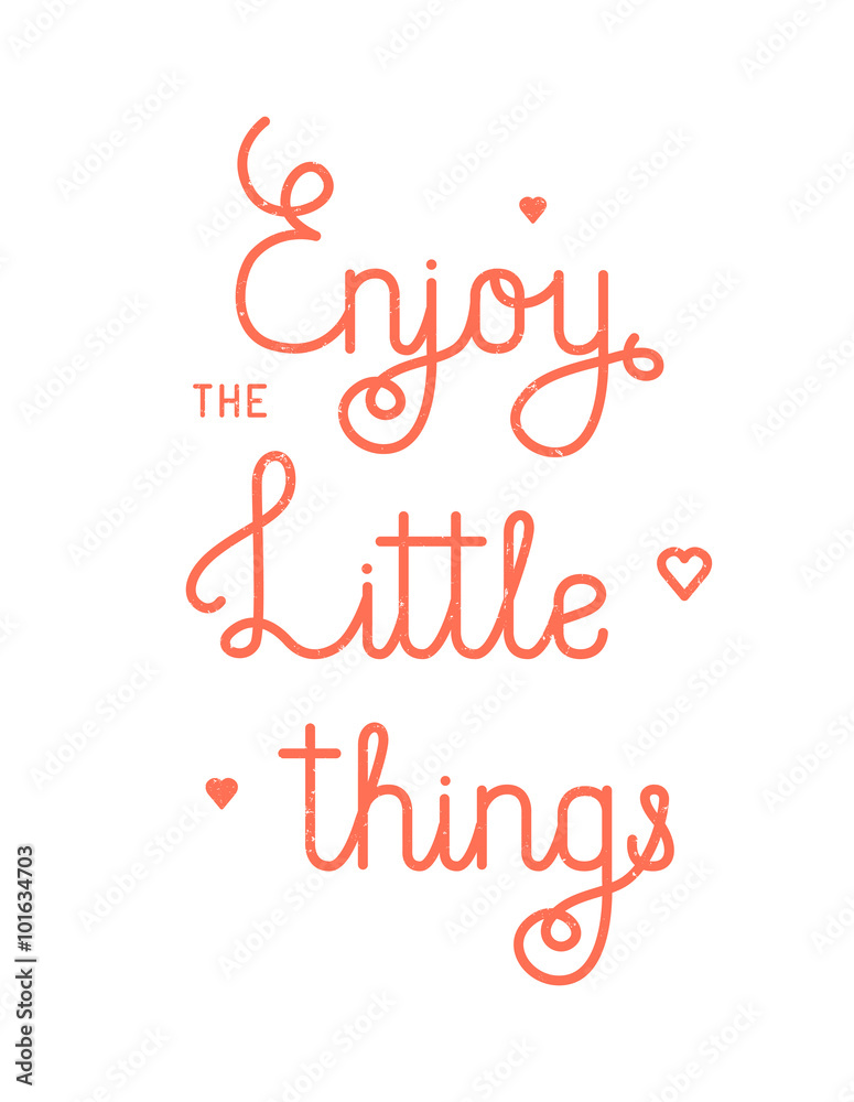 Enjoy the little things red lettering with hearts