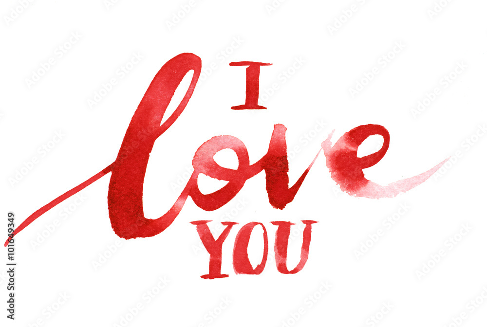 I love you, handwritten watercolor illustration I love you, handwritten watercolor illustration