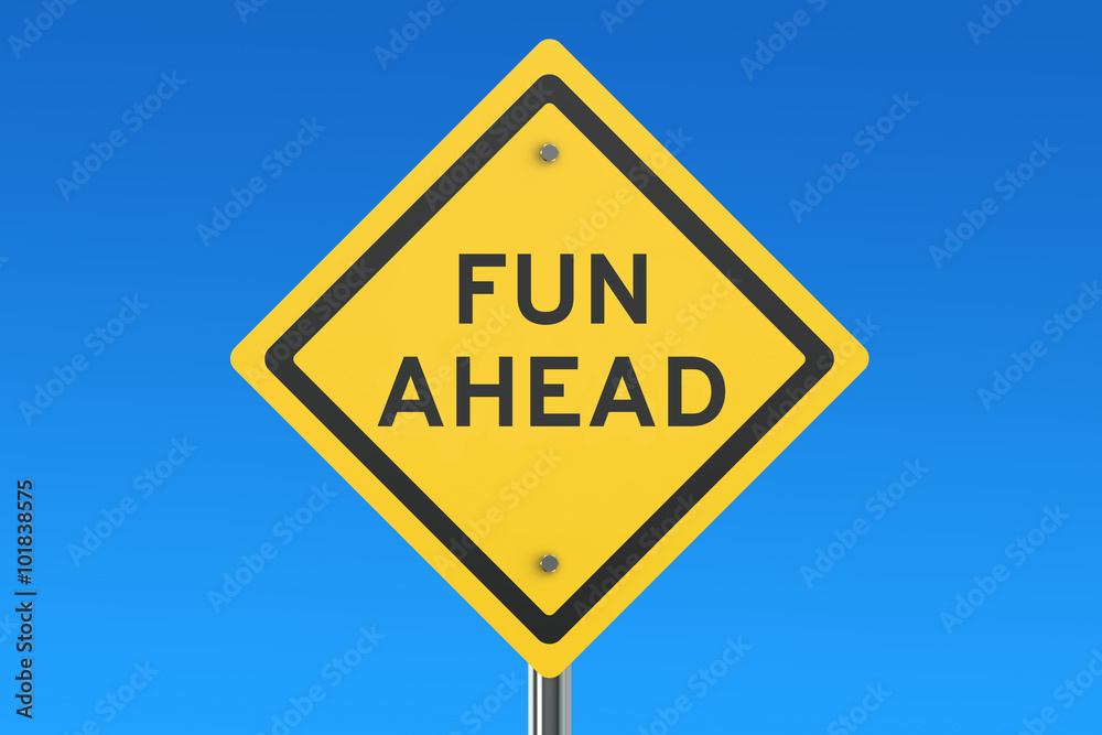 Fun Ahead road sign