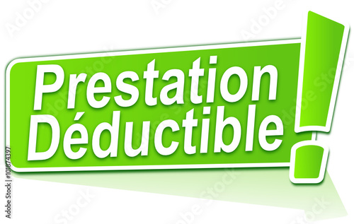 prestation déductible sur étiquette verte
